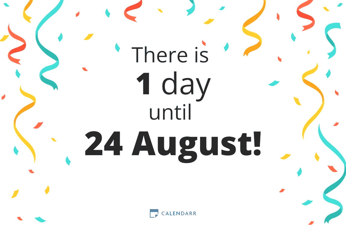 How many days until 24 August - Calendarr