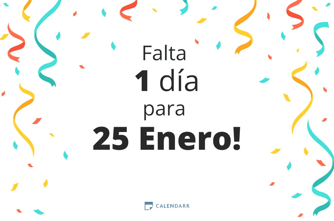 Descubre cuántos días faltan para 25 Enero - Calendarr