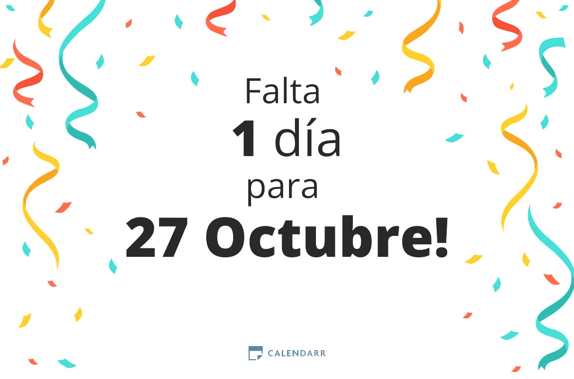 Descubre cuántos días faltan para 27 Octubre - Calendarr