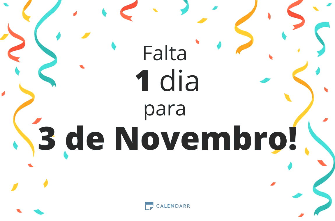 Descubra quantos dias faltam para 3 de Novembro - Calendarr