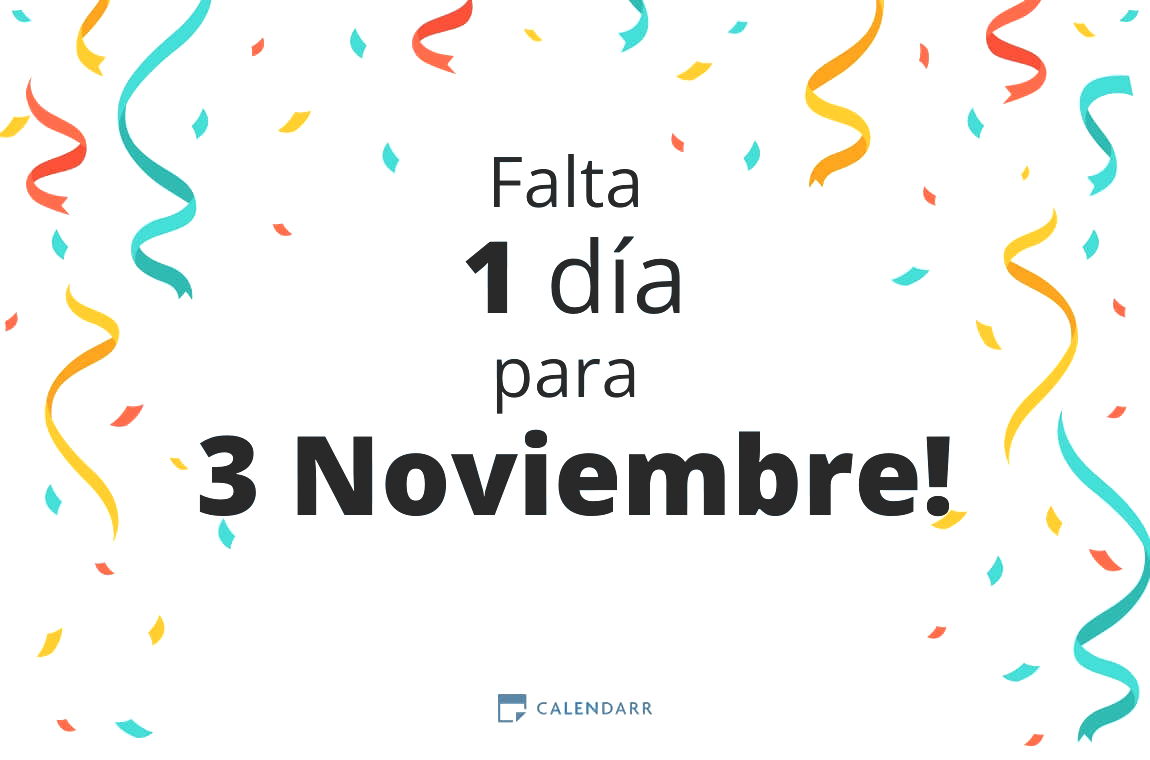 Descubre cuántos días faltan para 3 Noviembre - Calendarr