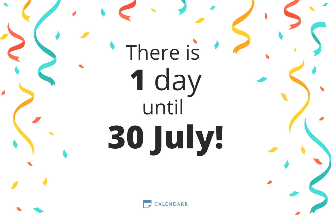 How many days until 30 July - Calendarr