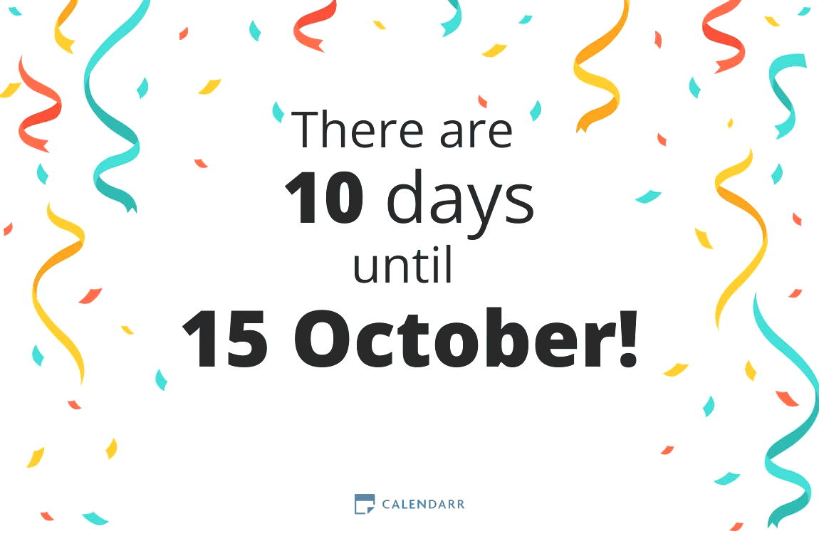 How many days until 15 October - Calendarr