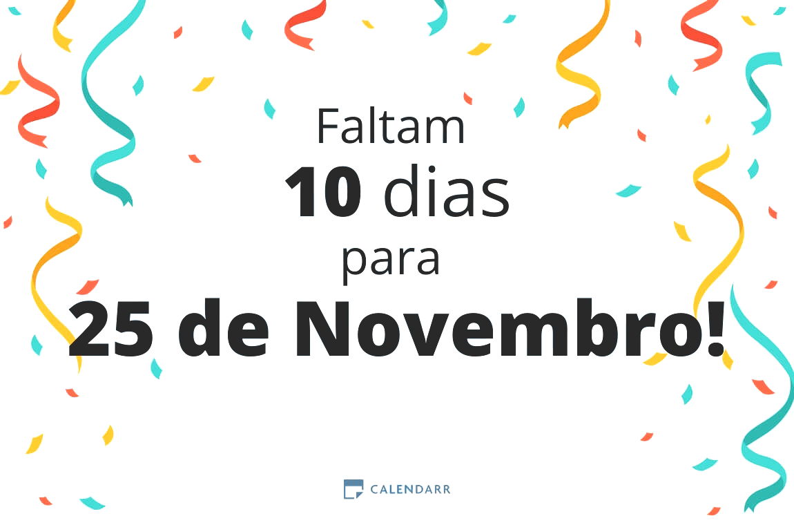 Descobre quantos dias faltam para 25 de Novembro - Calendarr