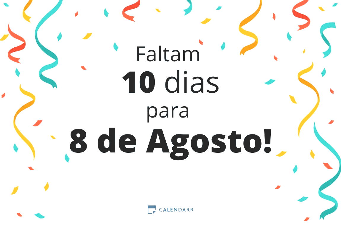 Descubra quantos dias faltam para 8 de Agosto - Calendarr