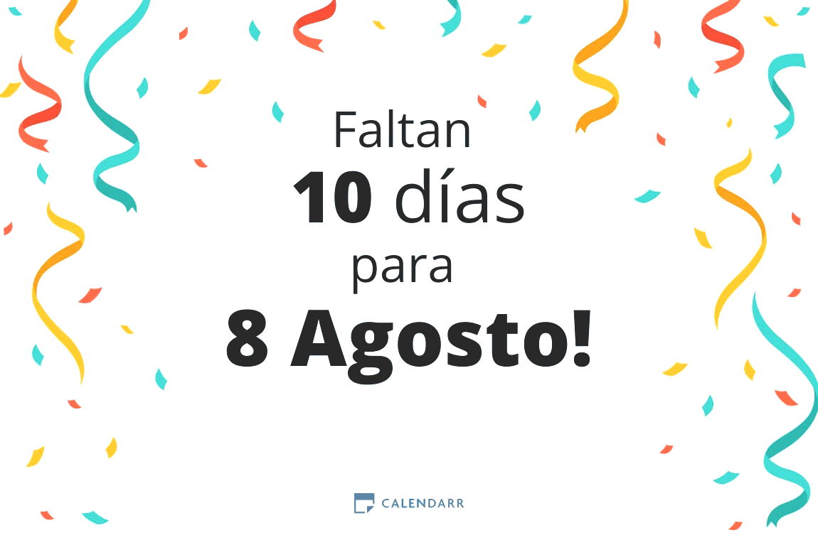Descubre cuántos días faltan para 8 Agosto - Calendarr