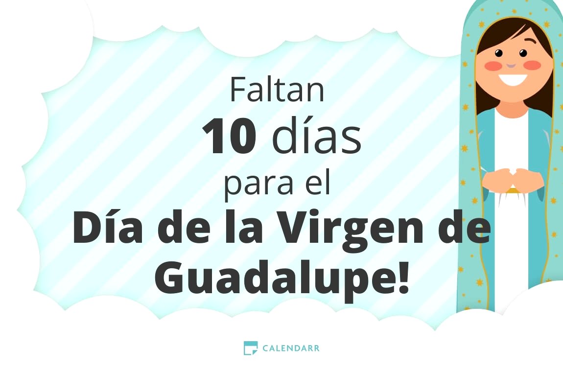 Descubre cuántos días faltan para  el Día de la Virgen de Guadalupe - Calendarr