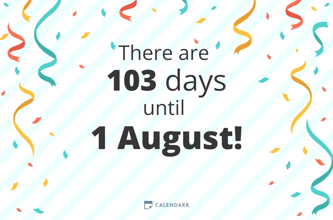How many days until 1 August - Calendarr