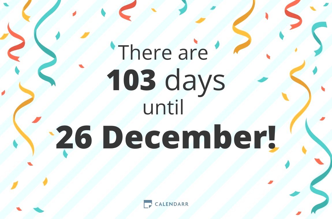 How many days until 26 December Calendarr