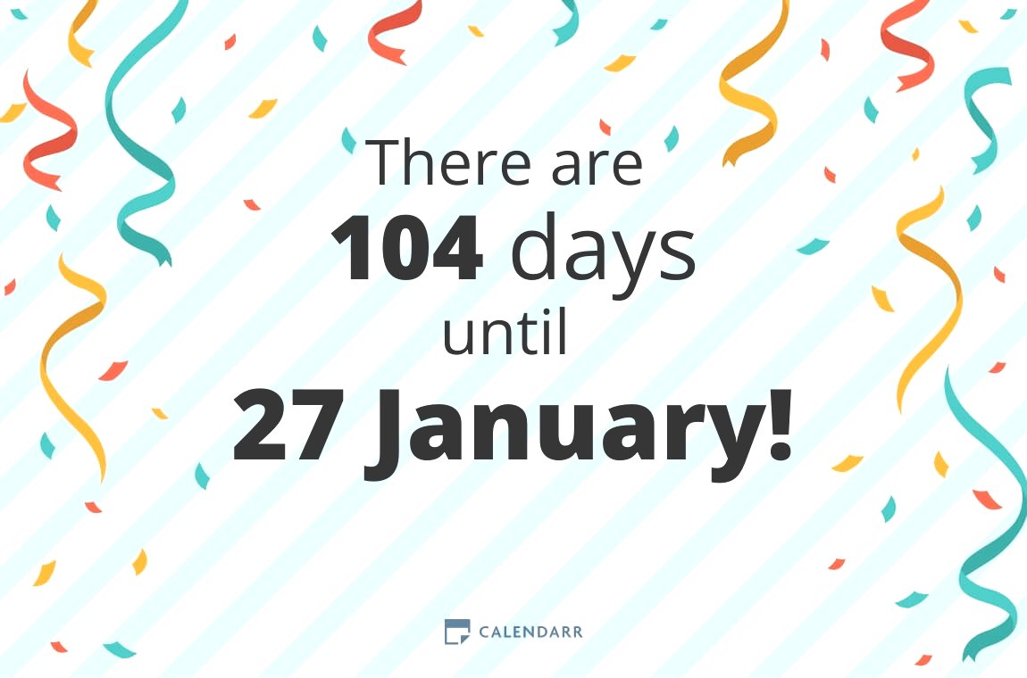 How many days until 27 January Calendarr
