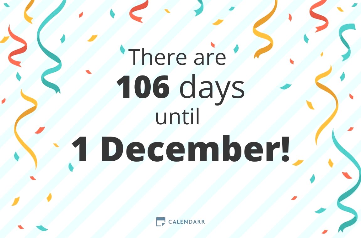 How many days until 1 December Calendarr