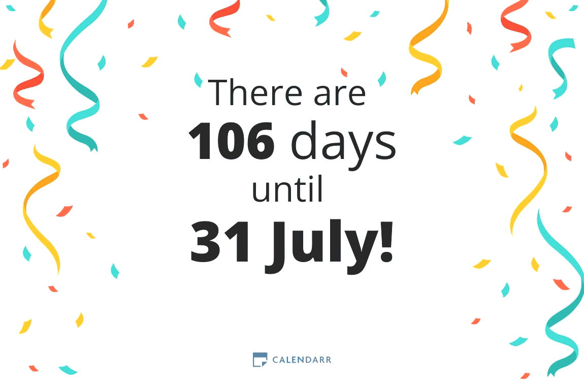 How many days until 31 July - Calendarr