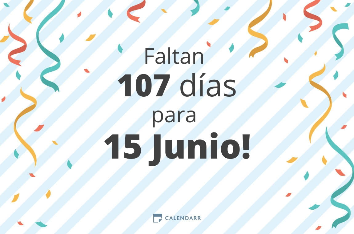 Descubre cuántos días faltan para 15 Junio Calendarr