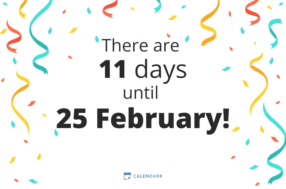 How many days until 25 February - Calendarr