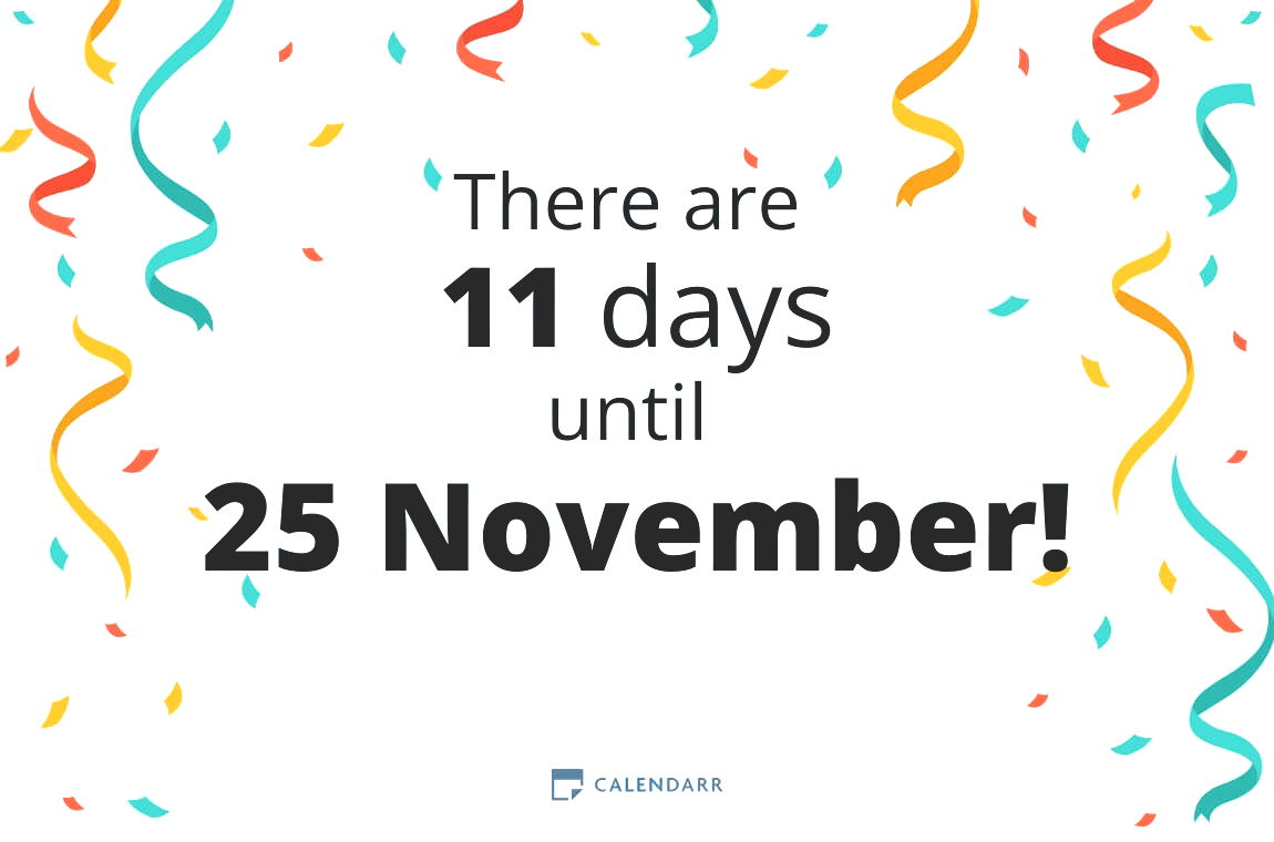 How many days until 25 November - Calendarr