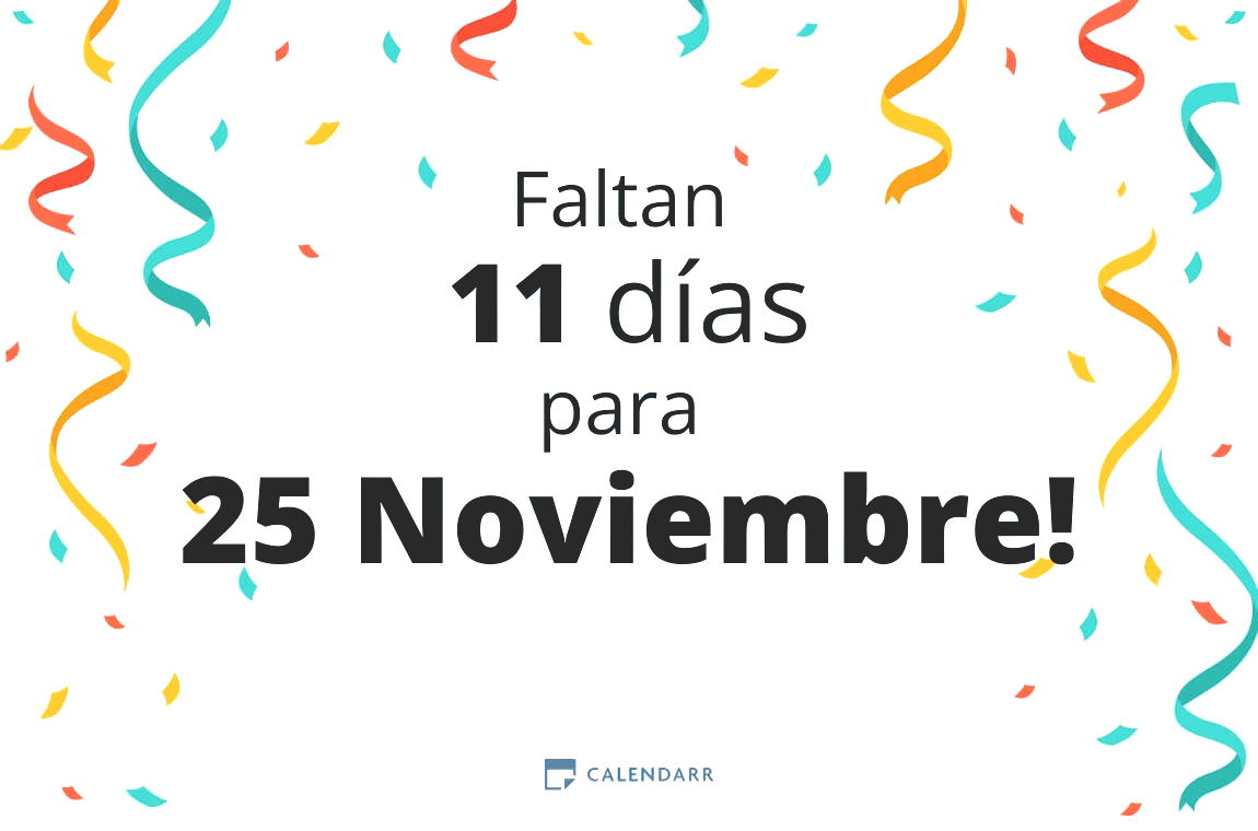 Descubre cuántos días faltan para 25 Noviembre - Calendarr