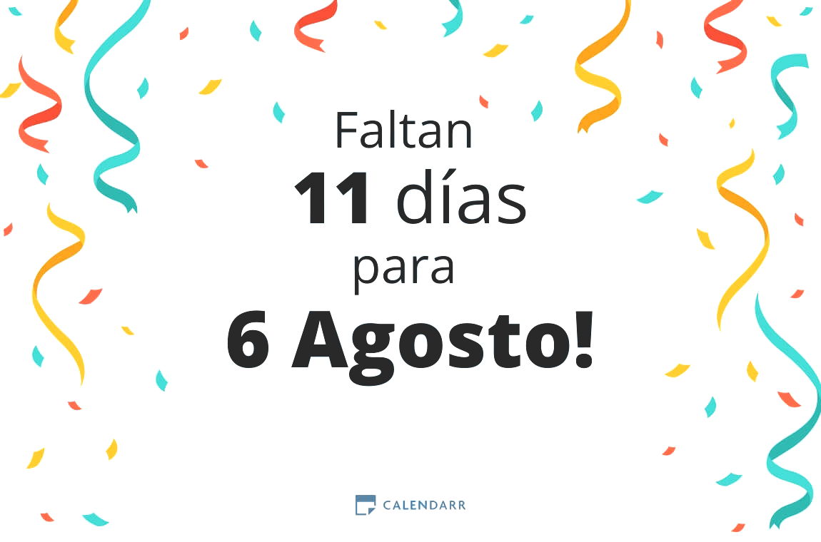 Descubre cuántos días faltan para 6 Agosto - Calendarr