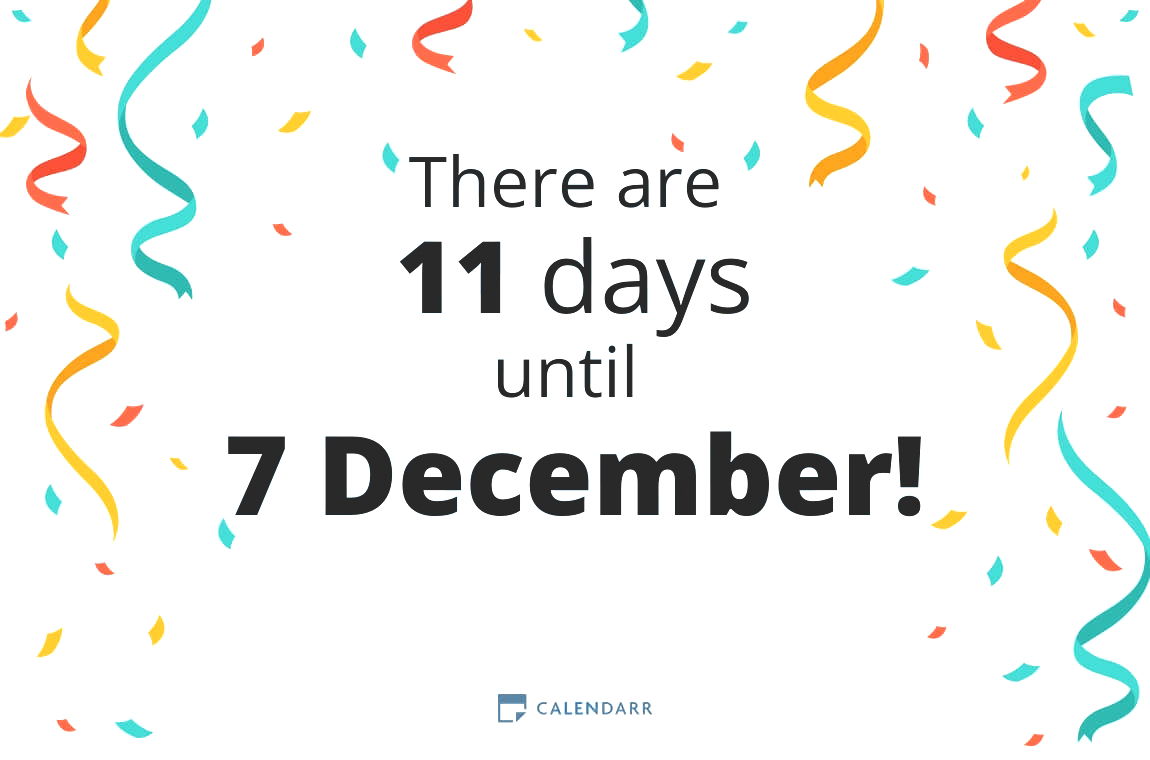 How many days until 7 December - Calendarr