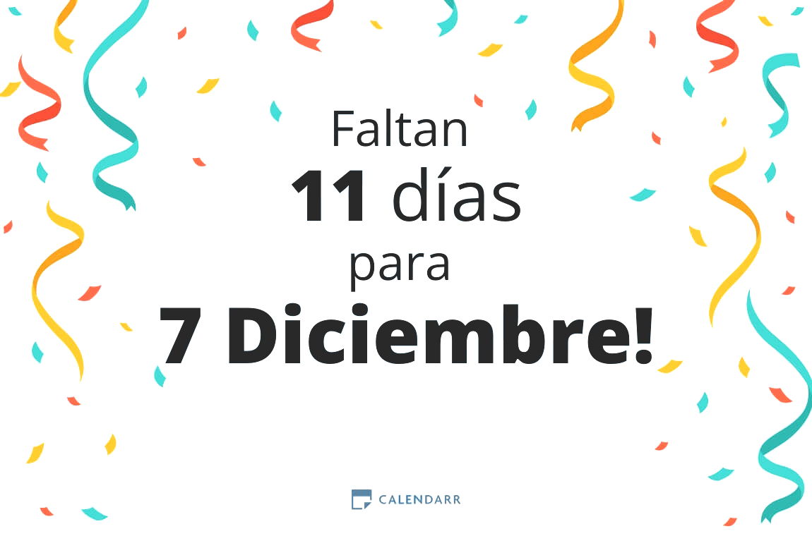 Descubre cuántos días faltan para 7 Diciembre - Calendarr