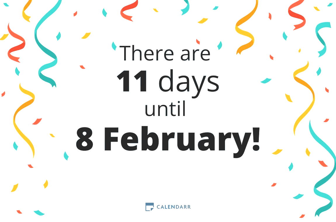 How many days until 8 February - Calendarr