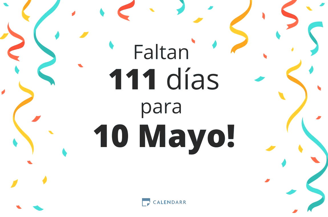 Descubre cuántos días faltan para 10 Mayo - Calendarr