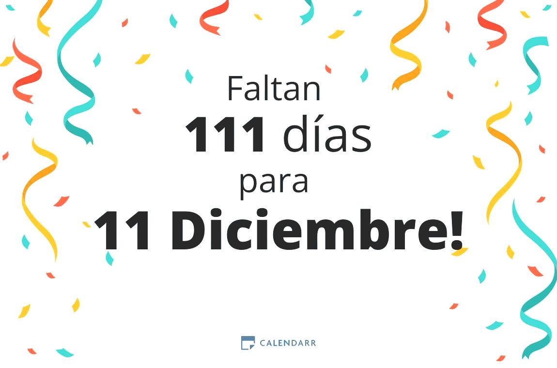 Descubre cuántos días faltan para 11 Diciembre - Calendarr