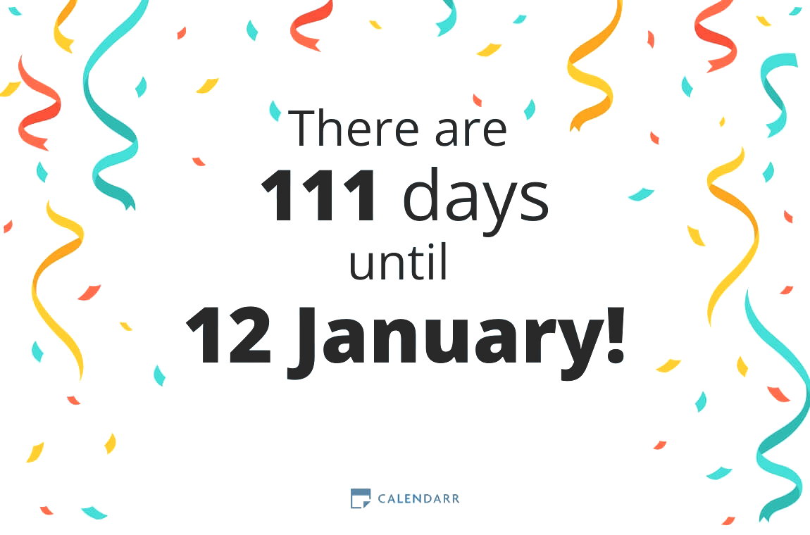 How many days until 12 January - Calendarr