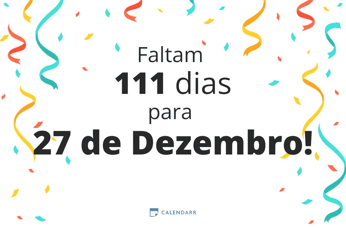 Descubra quantos dias faltam para 27 de Dezembro - Calendarr