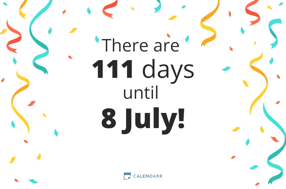 How many days until 8 July - Calendarr