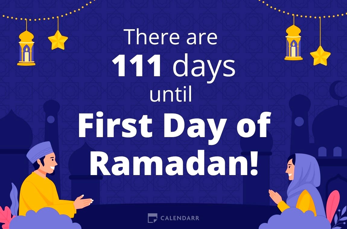 How many days until   First Day of Ramadan - Calendarr