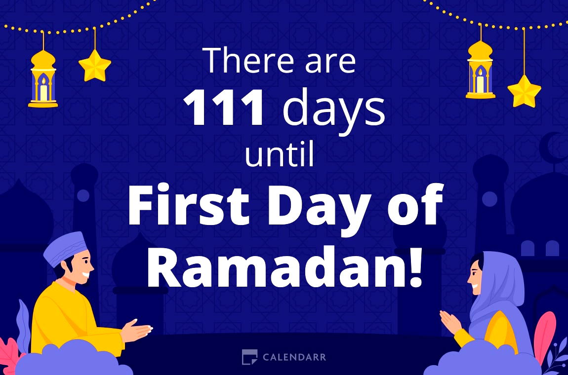 How many days until First Day of Ramadan - Calendarr