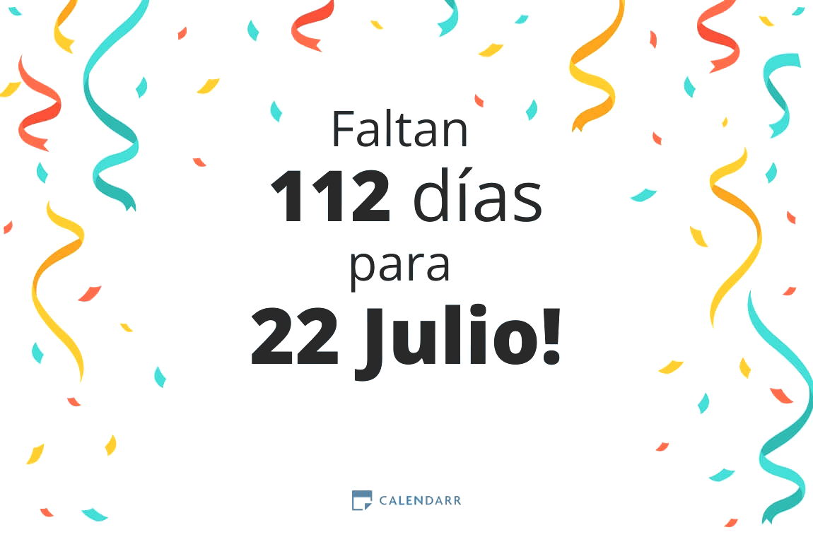 Descubre cuántos días faltan para 22 Julio - Calendarr