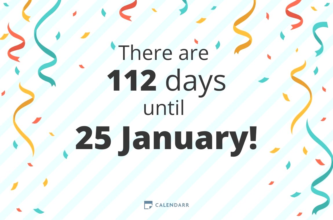 How many days until 25 January Calendarr