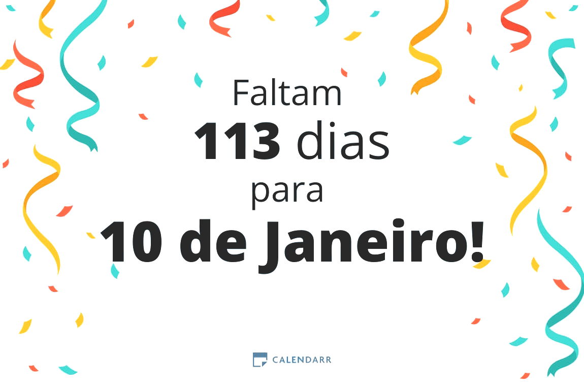 Descobre quantos dias faltam para 10 de Janeiro - Calendarr