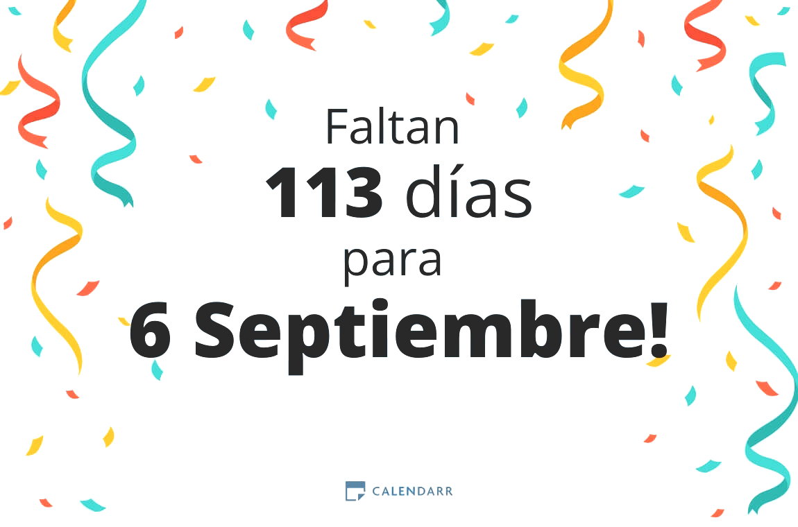 Descubre cuántos días faltan para 6 Septiembre - Calendarr