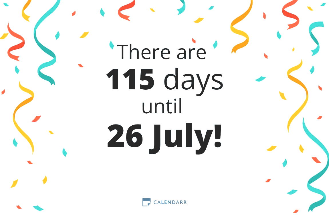 How many days until 26 July - Calendarr
