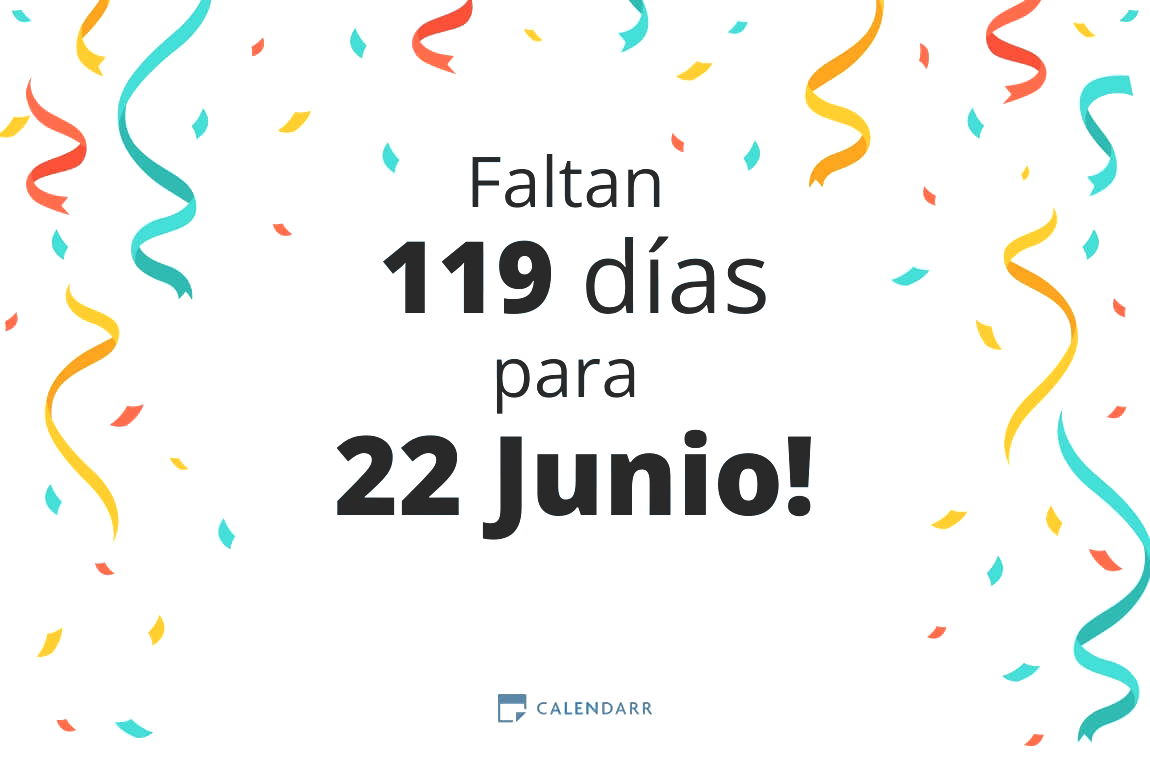 Descubre cuántos días faltan para 22 Junio - Calendarr