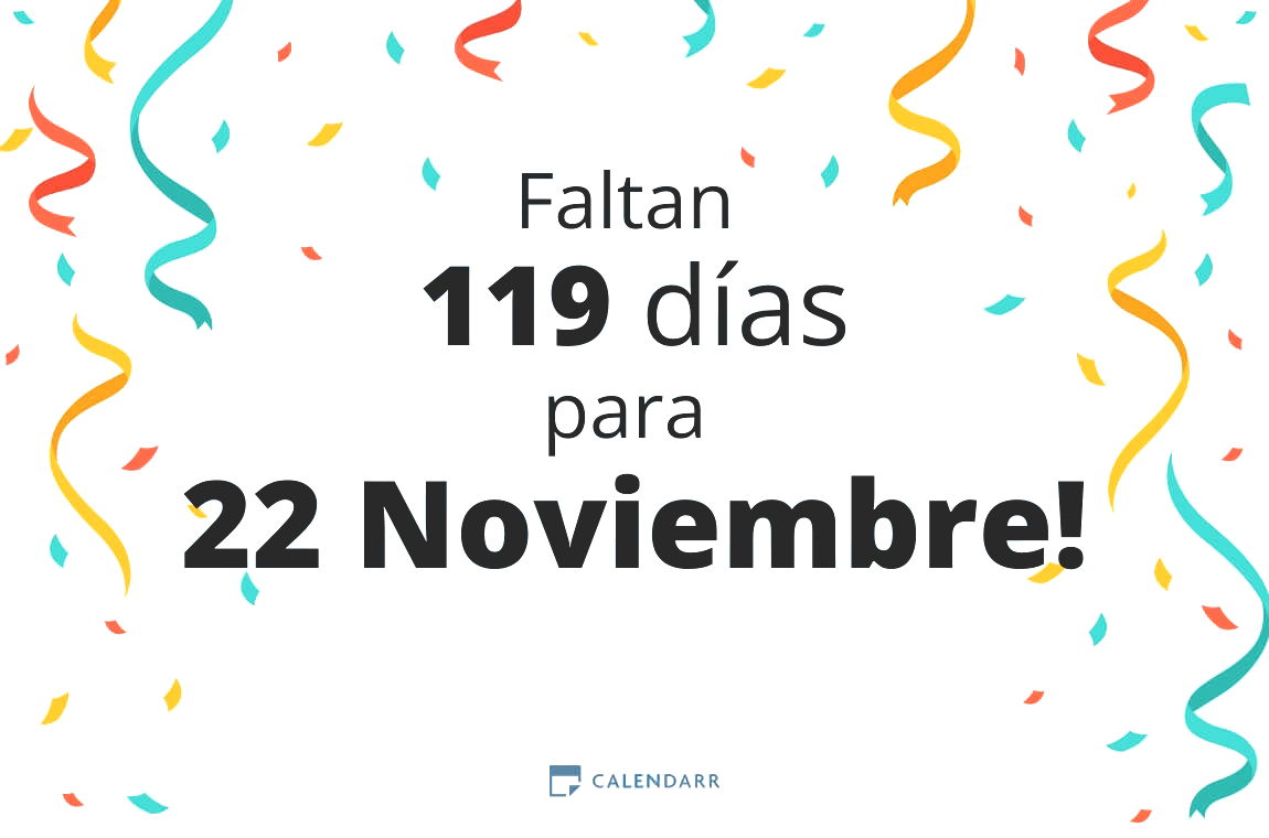 Descubre cuántos días faltan para 22 Noviembre - Calendarr