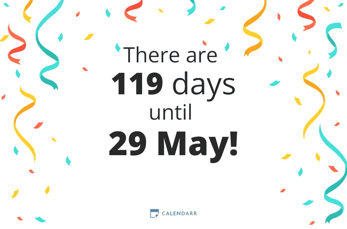 How many days until 29 May - Calendarr