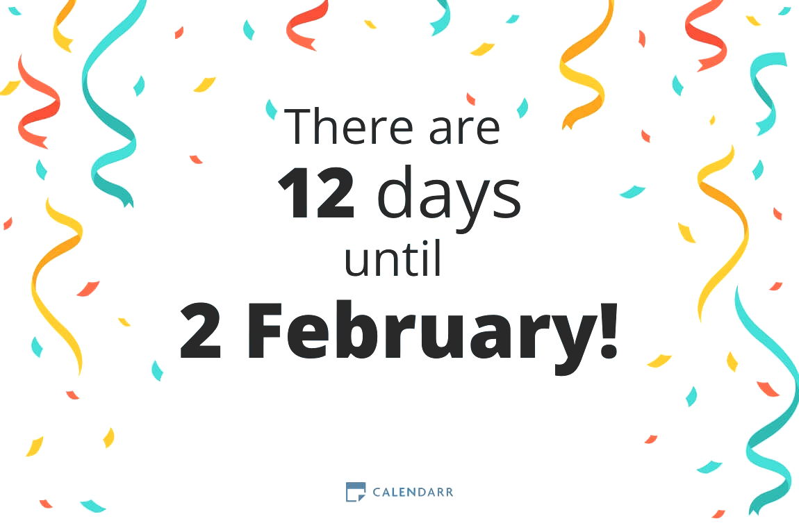 How many days until 2 February Calendarr