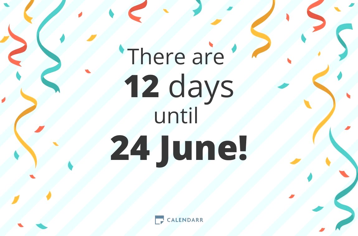 How many days until 24 June Calendarr