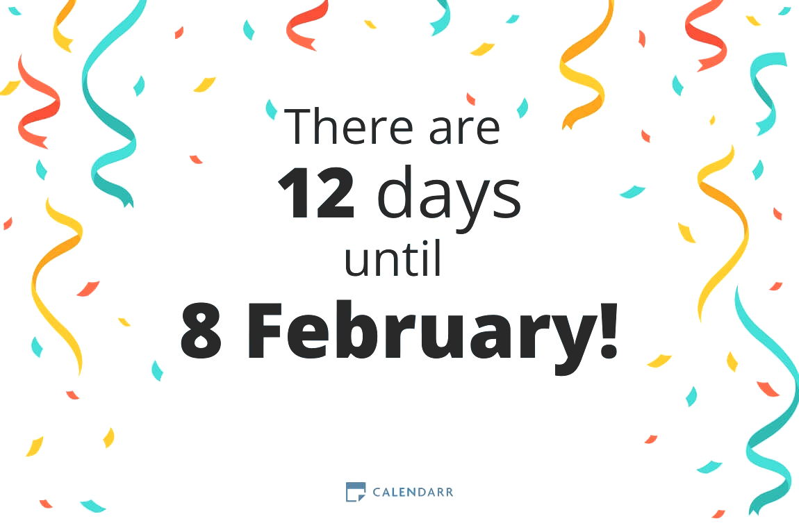 How many days until 8 February - Calendarr