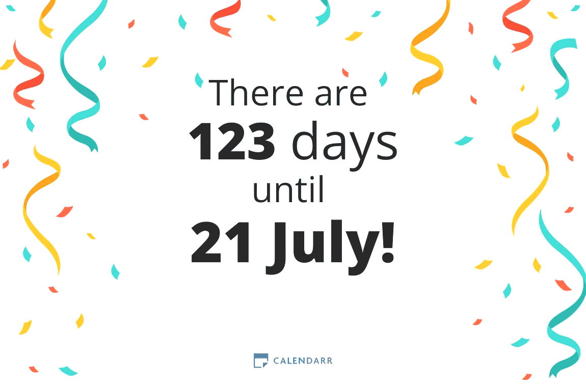 How many days until 21 July Calendarr