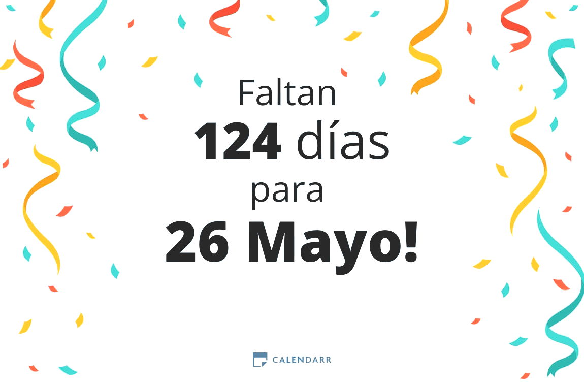 Descubre cuántos días faltan para 26 Mayo - Calendarr