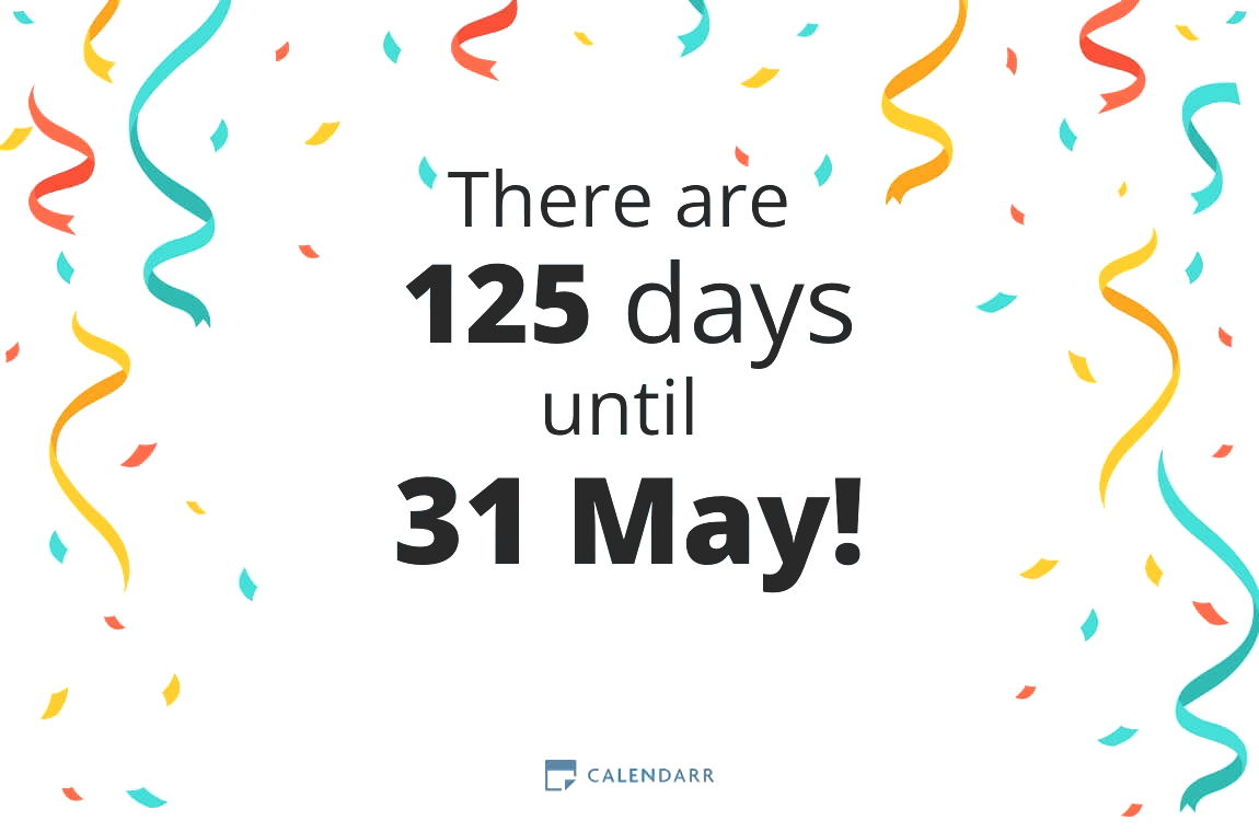 How many days until 31 May - Calendarr