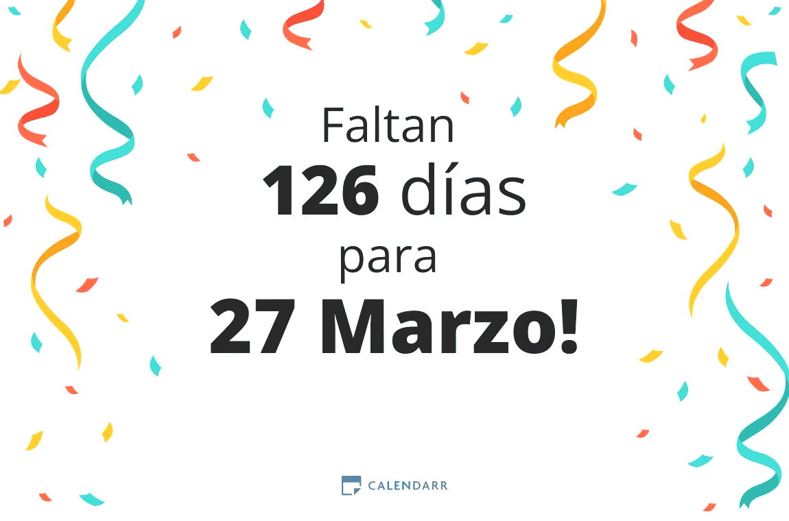 Descubre cuántos días faltan para 27 Marzo - Calendarr