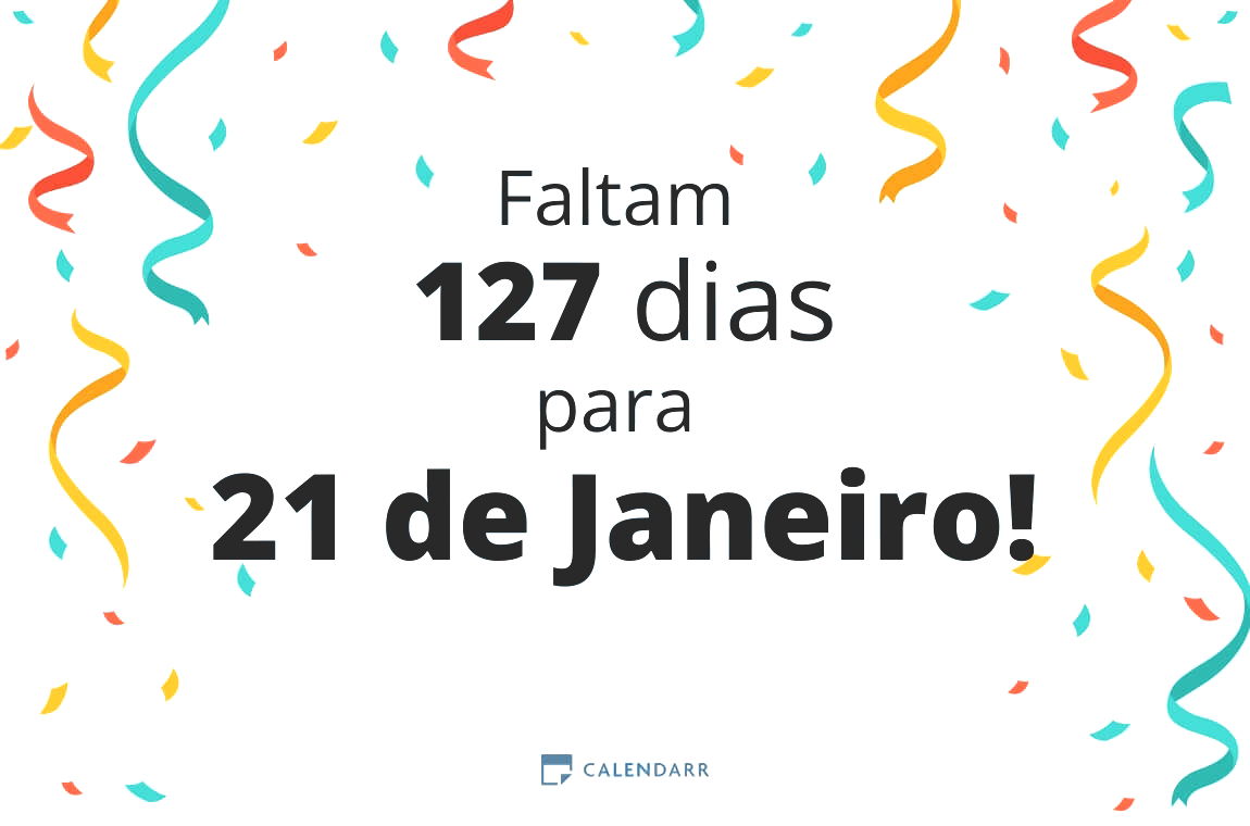 Descubra quantos dias faltam para 21 de Janeiro - Calendarr