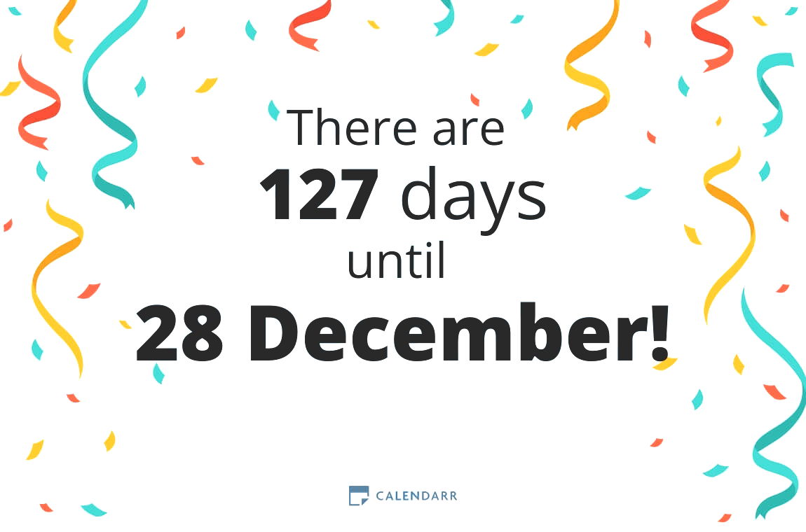 How many days until 28 December - Calendarr