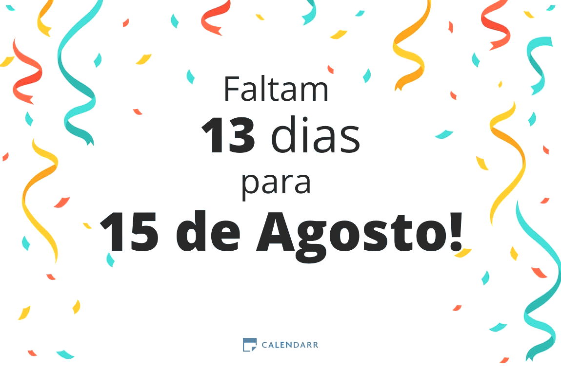 Descubra quantos dias faltam para 15 de Agosto - Calendarr