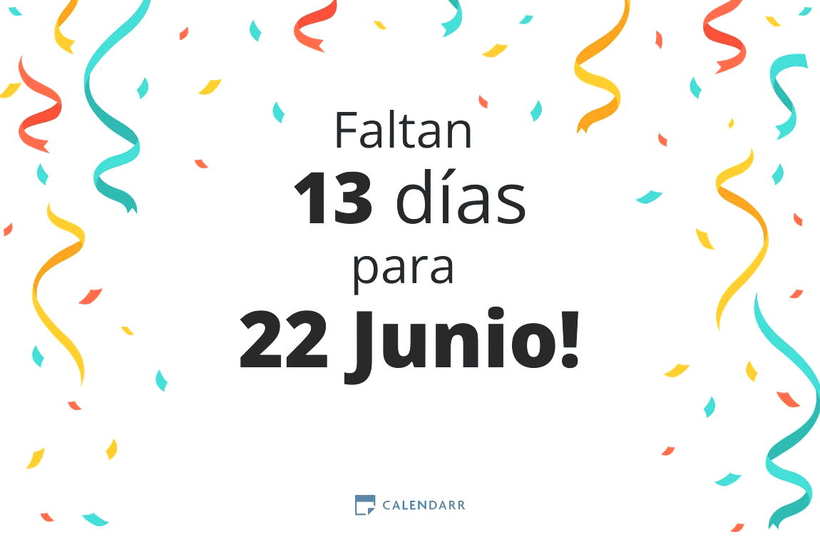 Descubre cuántos días faltan para 22 Junio - Calendarr